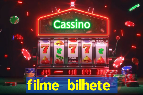 filme bilhete premiado completo dublado